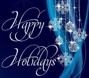 Happy Holidays and Happy New Year to All!