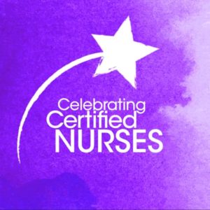 Celebrating Certified Nurses!