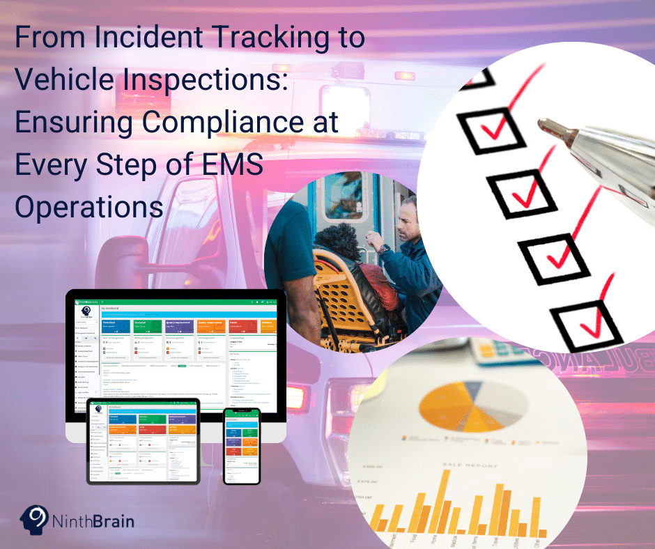 From Incident Tracking to Vehicle Inspections: Ensuring Compliance at Every Step of EMS Operations